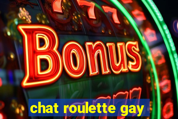 chat roulette gay